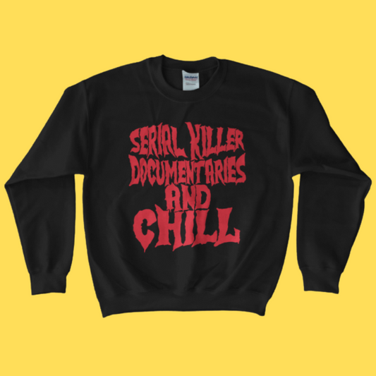 'Serial Killer Documentaries' Sweatshirt