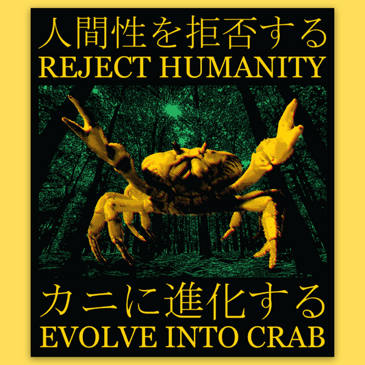Vinyl sticker featuring yellow crab on dark forest background with text 'Reject Humanity Evolve Into Crab' in Japanese and