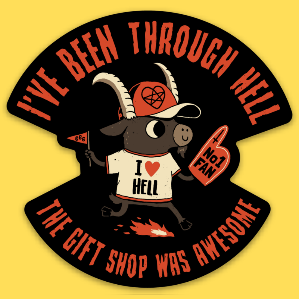 'Been Through Hell' Sticker
