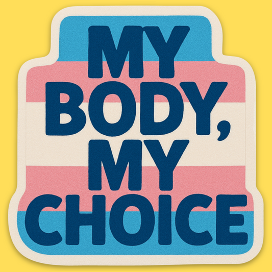 'My Body, My Choice' Sticker