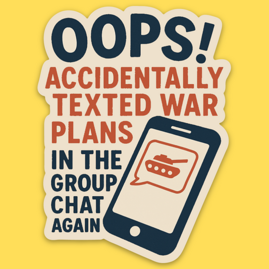 'Texted War Plans' Sticker