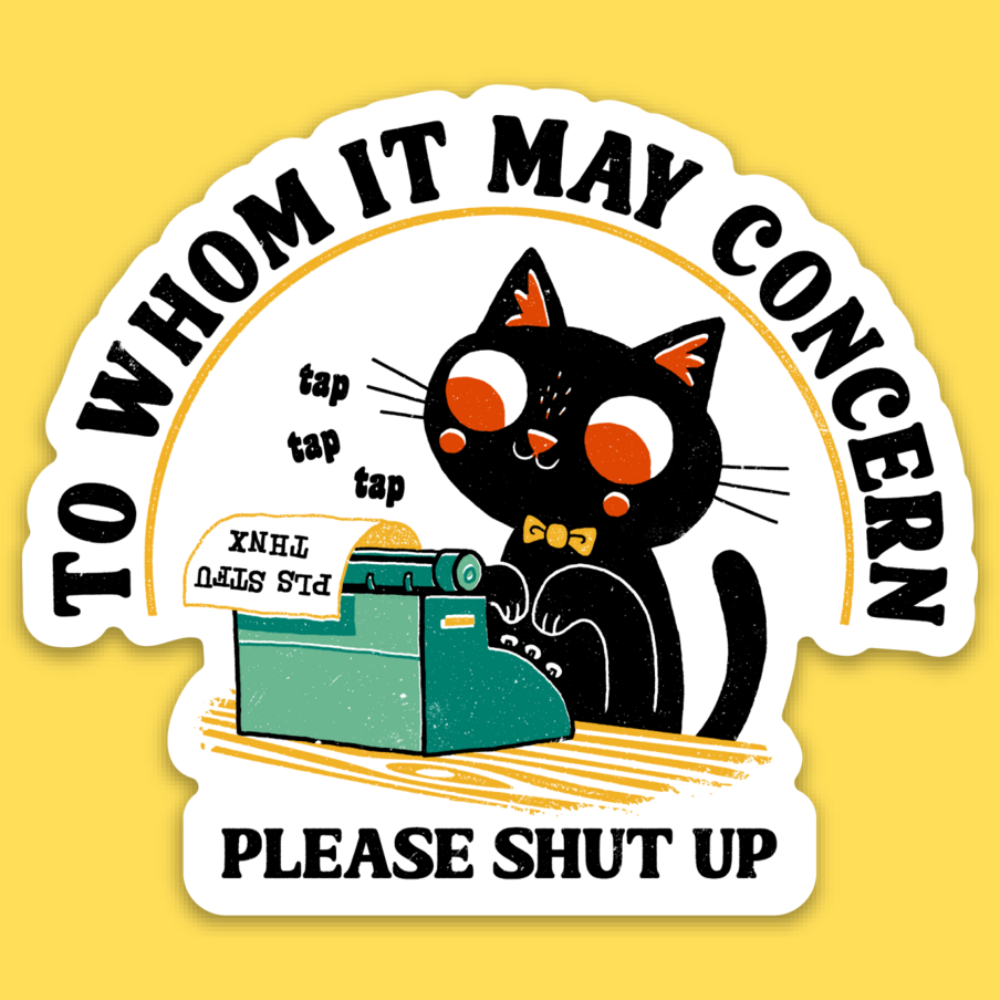 'To Whom It May Concern' Sticker