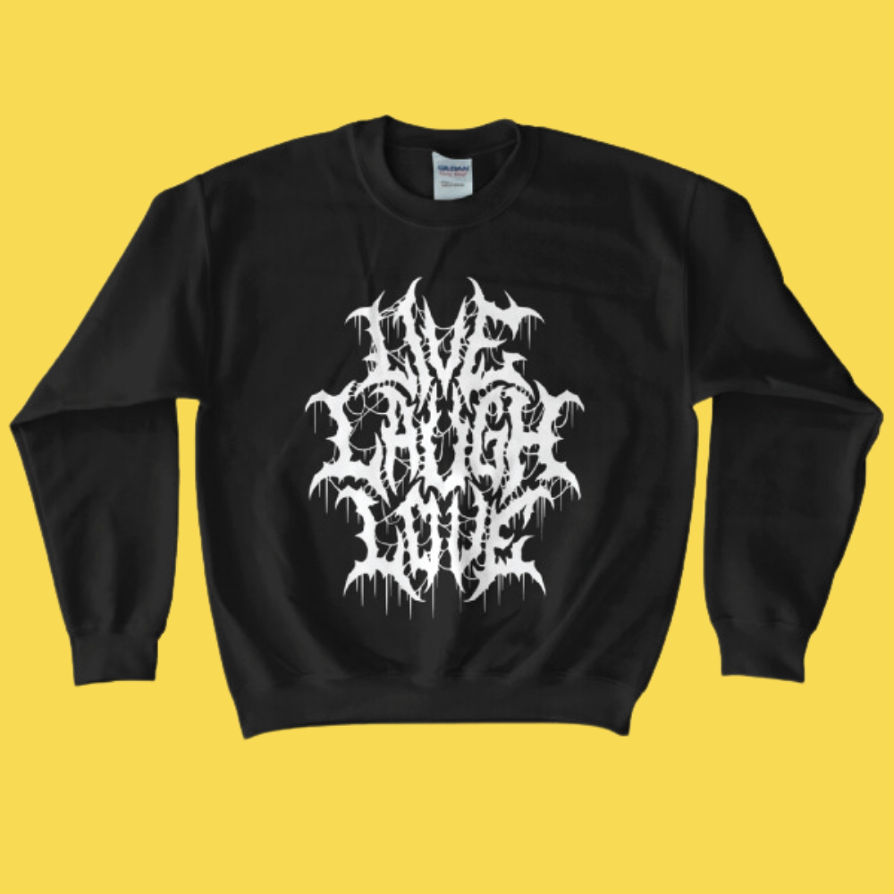 Live Laugh Love Sweatshirt – Wicked Clothes