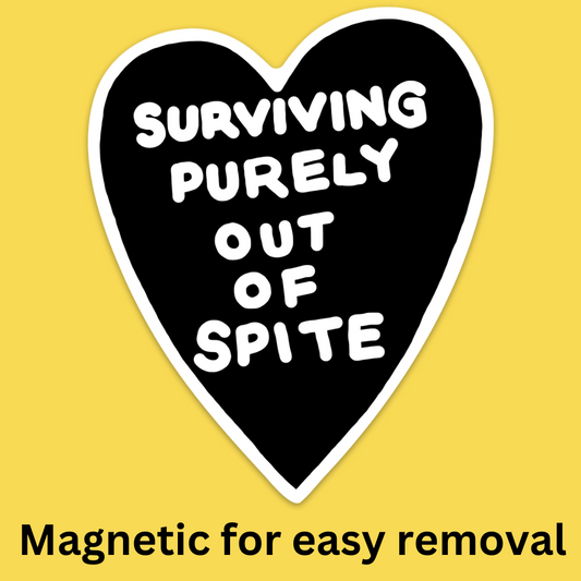 Black heart-shaped bumper magnet with white text reading 'Surviving Purely Out of Spite' on yellow background.