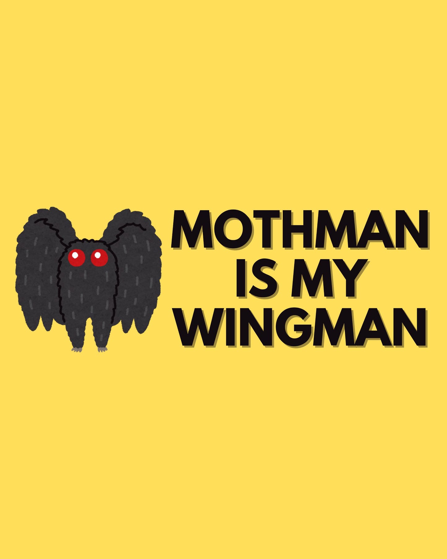 Bumper sticker featuring a fuzzy red-eyed Mothman, text Mothman Is My Wingman, on yellow