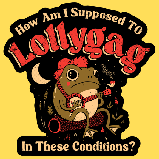 Vinyl sticker featuring a brown frog playing banjo under moonlight with text 'How Am I Supposed To Lollygag In These