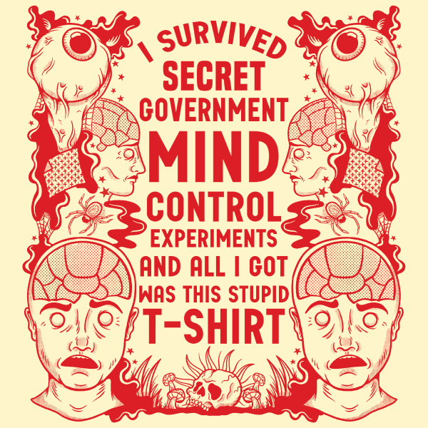 'Mind Control Experiments' Shirt