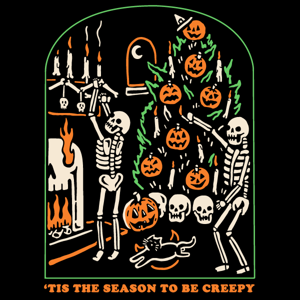 A black graphic with skeletons decorating a Christmas tree with pumpkins and skulls with text that reads tis the season to be creepy