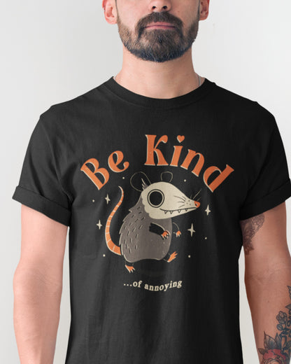 'Be Kind Of Annoying' Shirt - Wicked Clothes