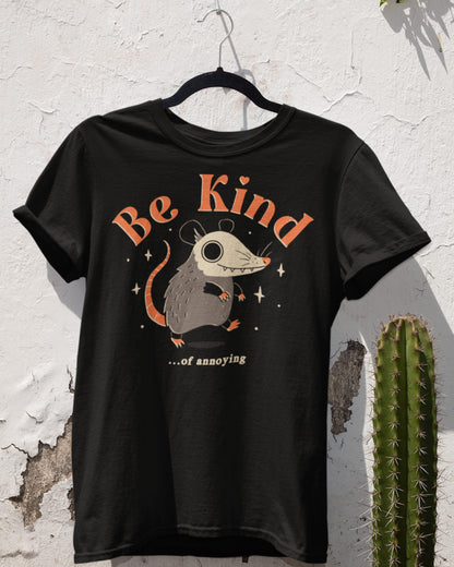 'Be Kind Of Annoying' Shirt - Wicked Clothes