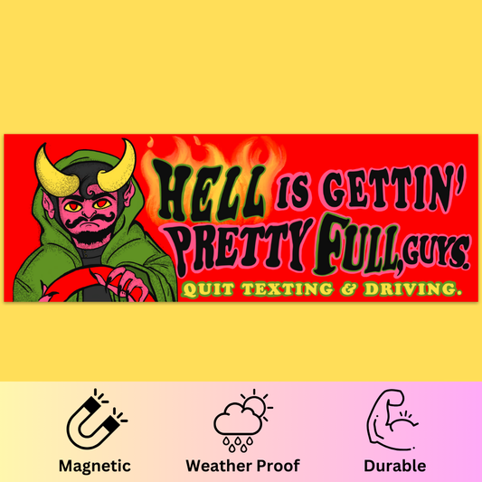 Bumper magnet featuring a red devil character with horns and flames, text reads 'Hell is gettin' pretty full guys. Quit