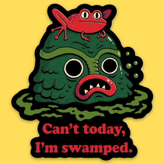 Vinyl sticker featuring a distressed green swamp creature with red mouth and tiny red creature on head. Text reads 'Can't