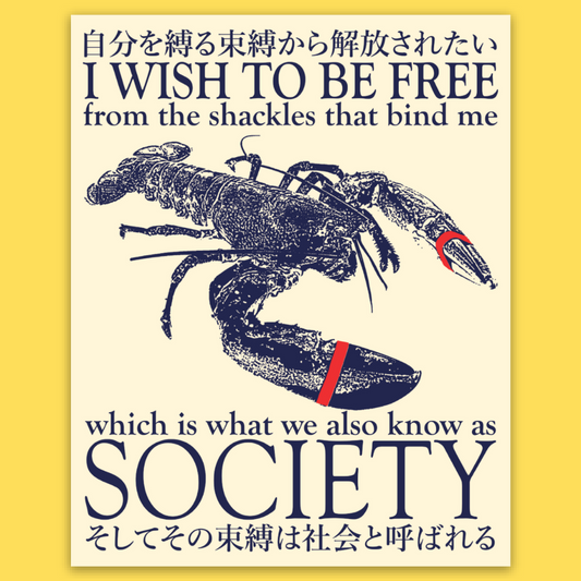 Vinyl sticker featuring a detailed lobster with red bands and text reading 'I Wish to Be Free from the Shackles that Bind
