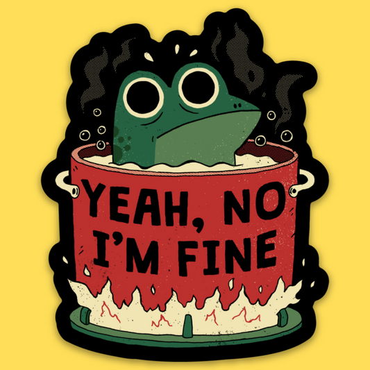 Vinyl sticker featuring a green frog in a red pot with 'Yeah, No I'm Fine' text, black background, yellow border