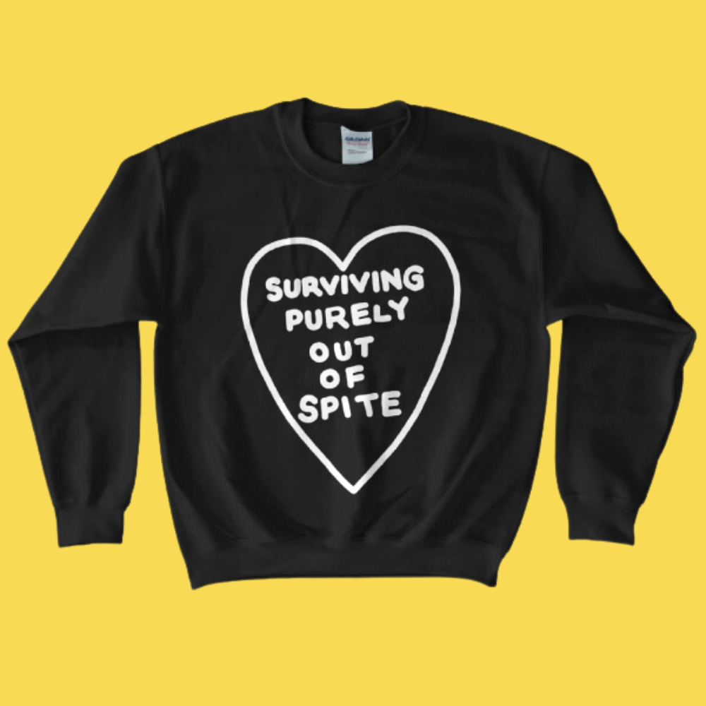 'Purely Spite' Sweatshirt