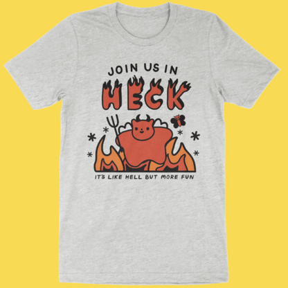 'Join Us In Heck' Shirt