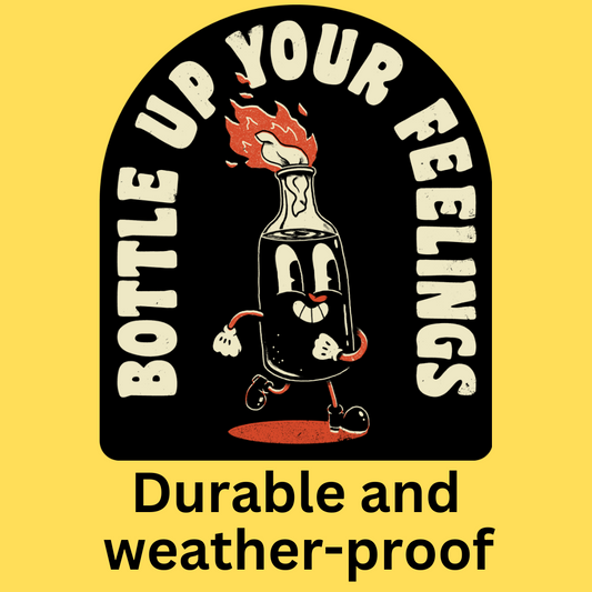 Vinyl sticker featuring a retro cartoon Molotov cocktail with 'Bottle Up Your Feelings' text on yellow background.