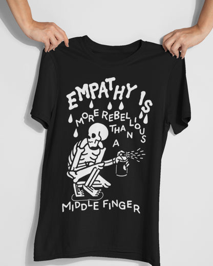 'Empathy is More Rebellious' Shirt - Wicked Clothes