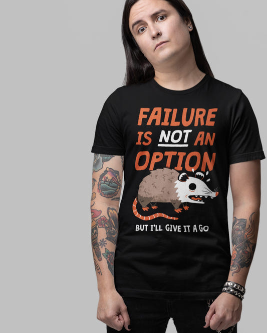 'Failure Is An Option' Shirt - Wicked Clothes