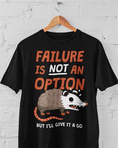 'Failure Is An Option' Shirt - Wicked Clothes