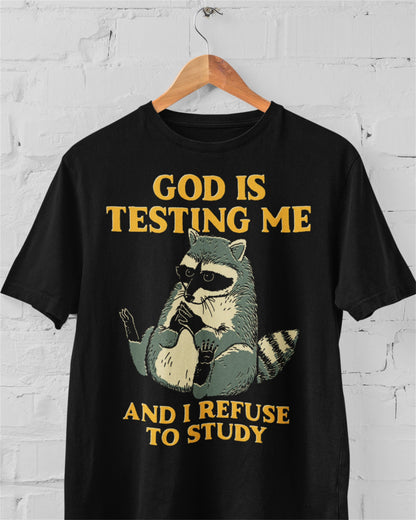 'God Is Testing Me' Shirt - Wicked Clothes