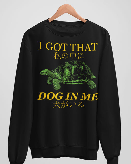 'Got That Dog' Sweatshirt - Wicked Clothes