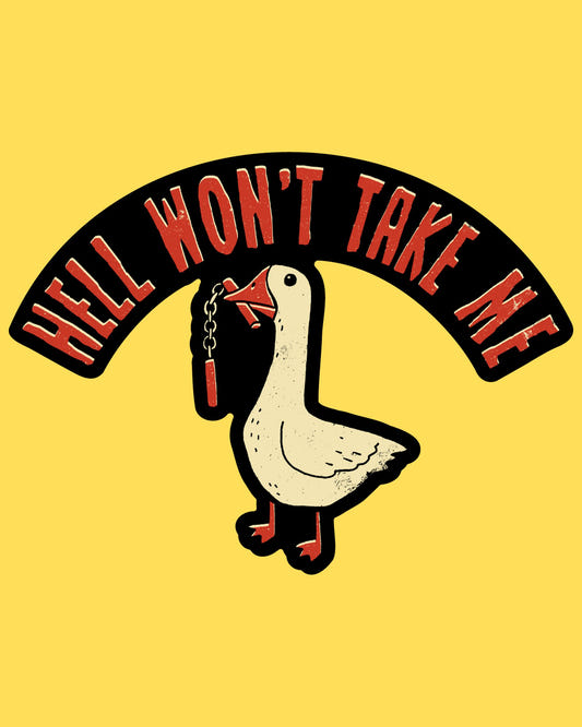 Bumper sticker featuring a goose holding a chain in its beak under arched Hell Won't Take Me text, vintage tattoo style
