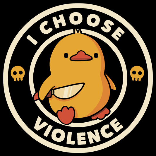 'I Choose Violence (Duck)' Shirt
