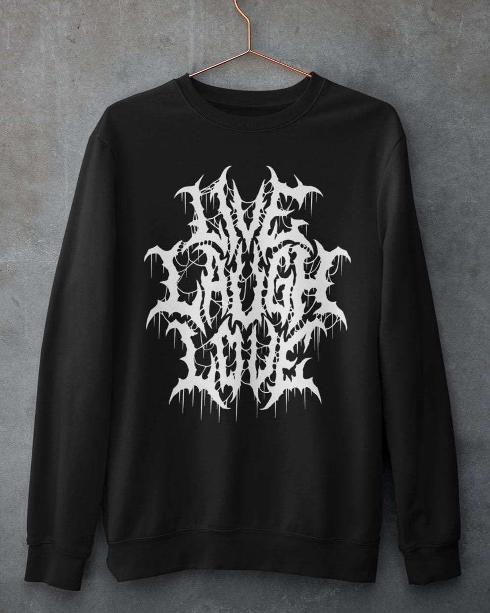 'Live Laugh Love' Sweatshirt - Wicked Clothes