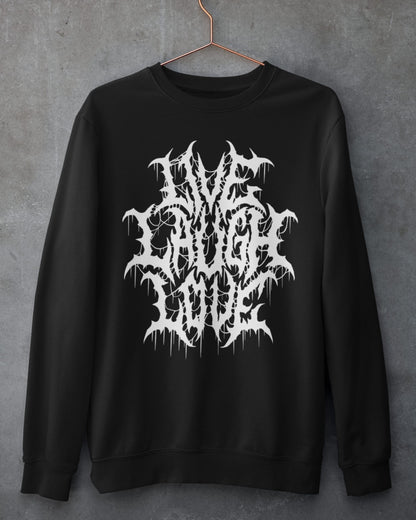 'Live Laugh Love' Sweatshirt - Wicked Clothes