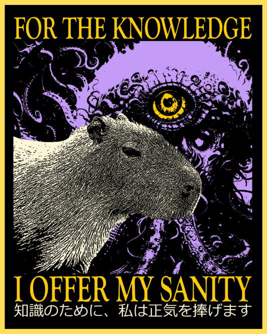 Vinyl sticker featuring a capybara before an eldritch eye with For The Knowledge I Offer My Sanity text, Lovecraftian style