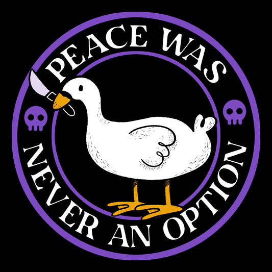 'Peace Was Never An Option' Shirt
