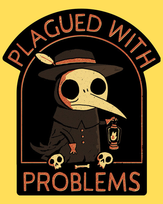 Bumper sticker featuring a cute plague doctor holding a lantern over skulls, text Plagued With Problems, dark humor
