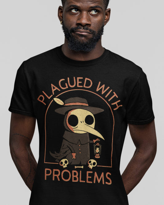 'Plagued With Problems' Shirt - Wicked Clothes