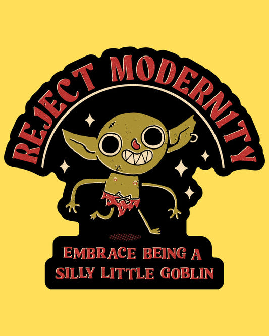 Vinyl sticker featuring a dancing silly little goblin, captioned reject modernity, vintage cartoon style