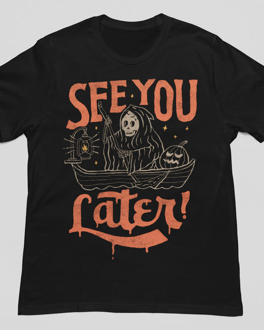 'See You Later' Shirt - Wicked Clothes