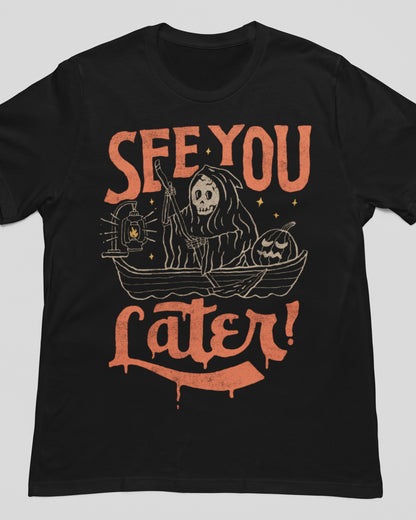 'See You Later' Shirt - Wicked Clothes