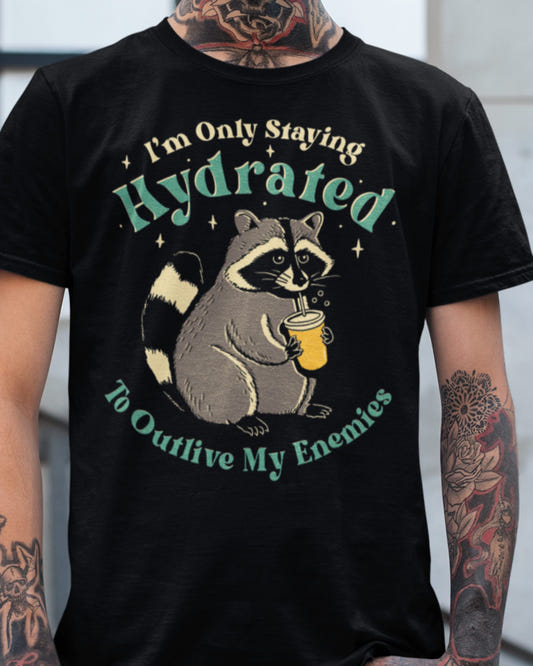 'Staying Hydrated' Shirt - Wicked Clothes