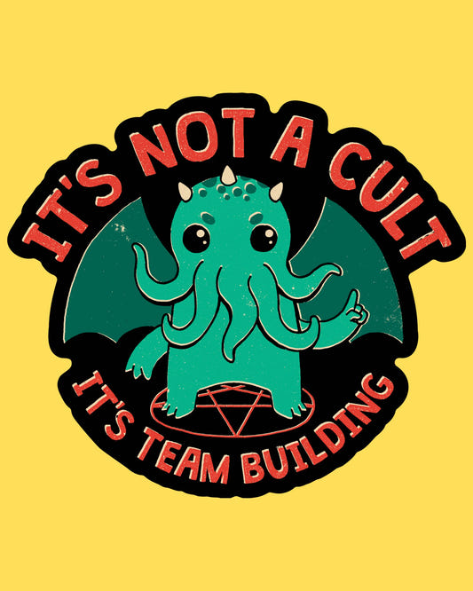 Vinyl sticker featuring cartoon Cthulhu on a pentagram with It's Not A Cult It's Team Building text, retro horror style