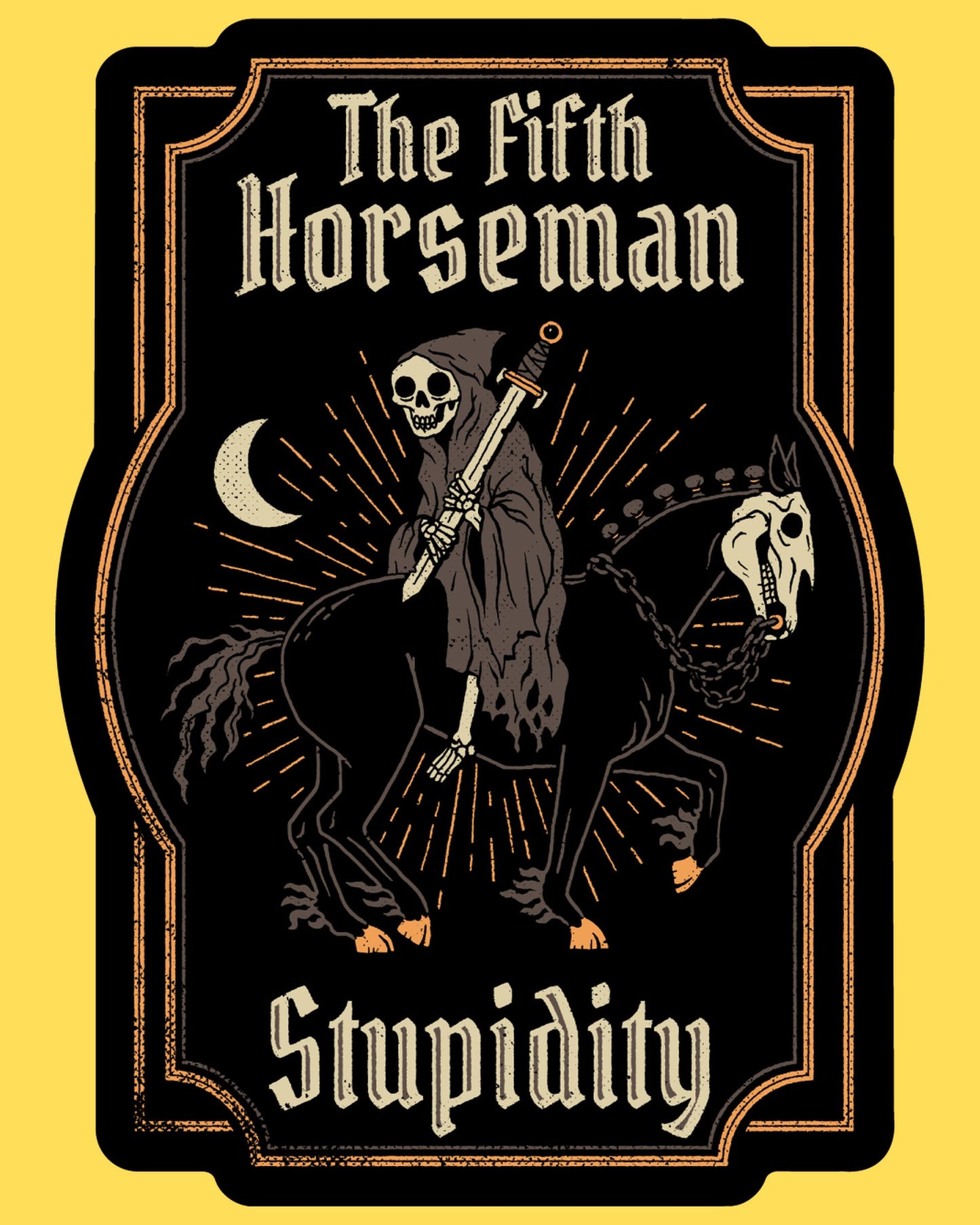 Vinyl sticker featuring the Grim Reaper on a skeletal horse with The Fifth Horseman Stupidity text, gothic style