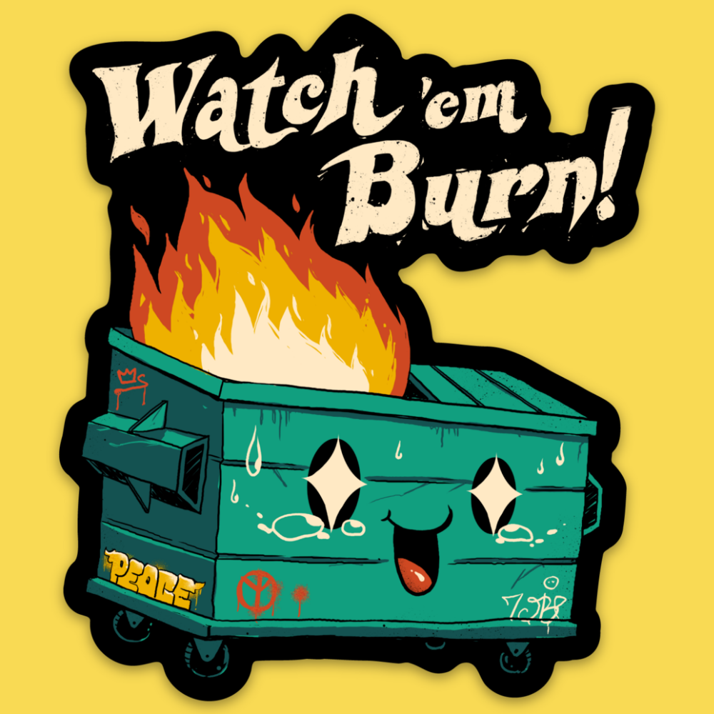 'Watch Em Burn' Sticker