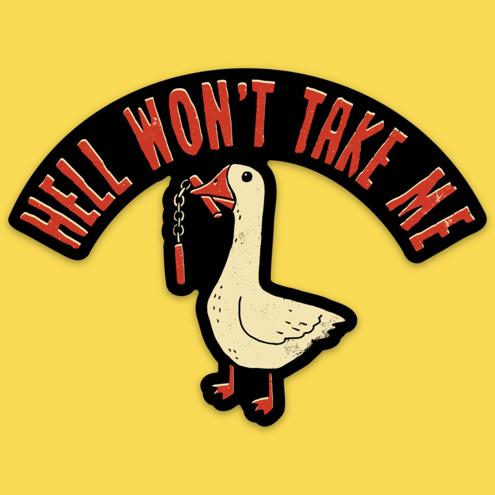 'Hell Won't Take Me' Sticker