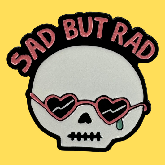 'Sad But Rad' Enamel Pin