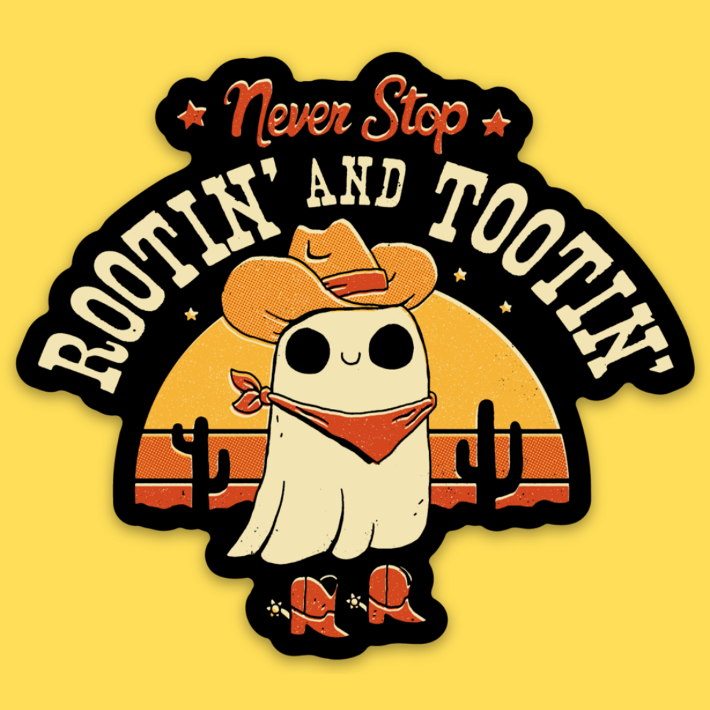 Vinyl sticker featuring a cowboy ghost in western outfit with 'Never Stop Rootin' and Toofin' text on yellow background.