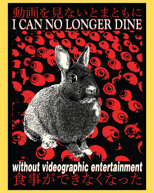 Vinyl sticker featuring a rabbit on red eyeballs with 'I can no longer dine without videographic entertainment', horror meme