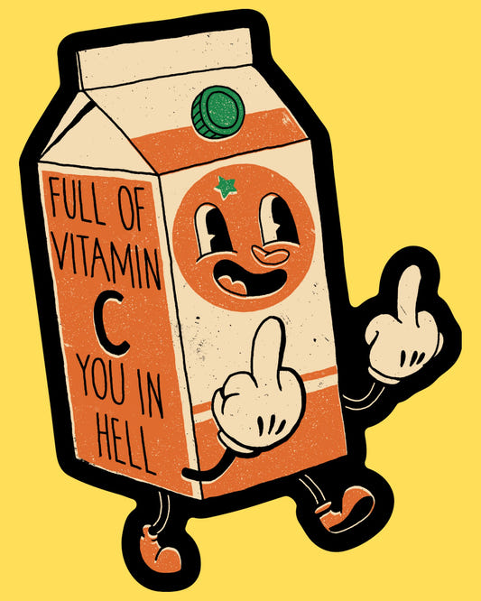 Vinyl sticker featuring a retro juice carton mascot flipping middle fingers, Full of Vitamin C You In Hell text
