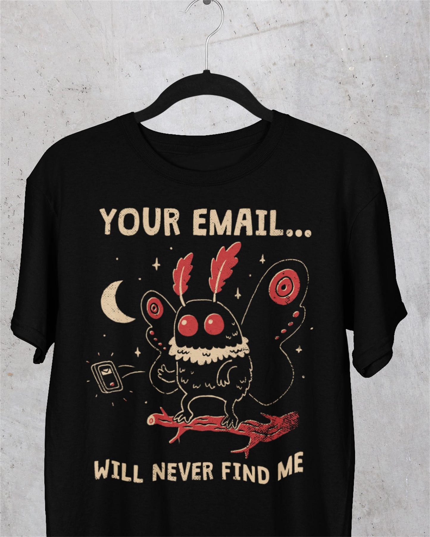 'Your Email Will Never Find Me' Shirt - Wicked Clothes
