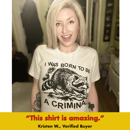 'Born Criminal' Shirt