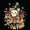 'I'm Fine' Shirt