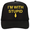 'I'm With Stupid' Trucker Hat